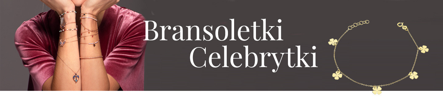 Bransoletki Celebrytki