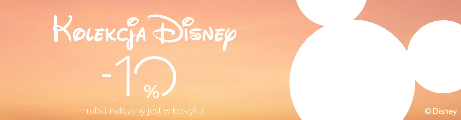 10% na kolekcję Disney w koszyku!