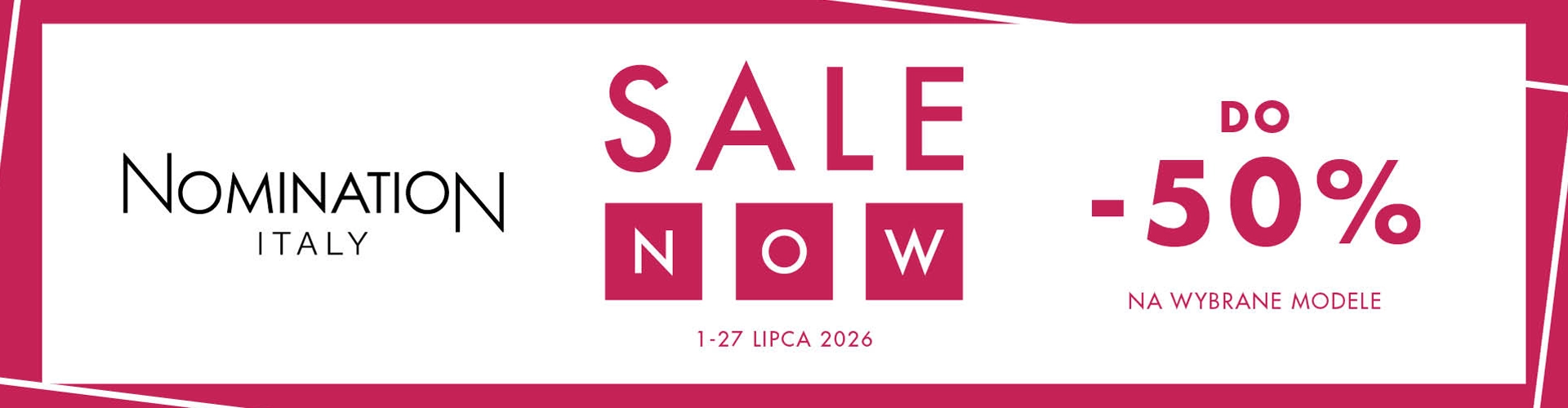 SALE Nomination do -50%