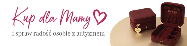 Kup dla mamy - wspierasz osoby z autyzmem